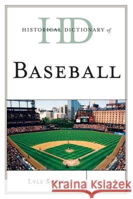 Historical Dictionary of Baseball Lyle Spatz 9780810878129  - książka
