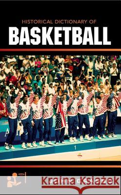 Historical Dictionary of Basketball John Grasso 9780810867635 Scarecrow Press, Inc. - książka