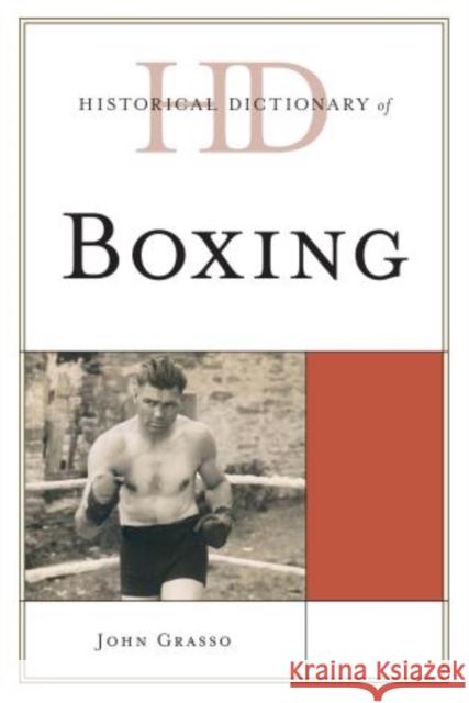 Historical Dictionary of Boxing John Grasso 9780810868007 Scarecrow Press - książka
