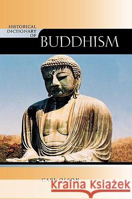 Historical Dictionary of Buddhism, New Edition Olson, Carl 9780810857711 Scarecrow Press - książka