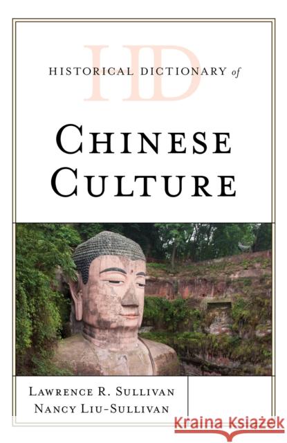 Historical Dictionary of Chinese Culture Lawrence R. Sullivan 9781538146033 Rowman & Littlefield Publishers - książka