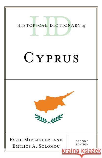 Historical Dictionary of Cyprus Farid Mirbagheri Emilios A. Solomou 9781538111574 Rowman & Littlefield Publishers - książka