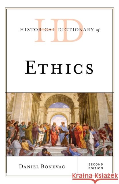 Historical Dictionary of Ethics Daniel Bonevac 9781538175712 Rowman & Littlefield - książka