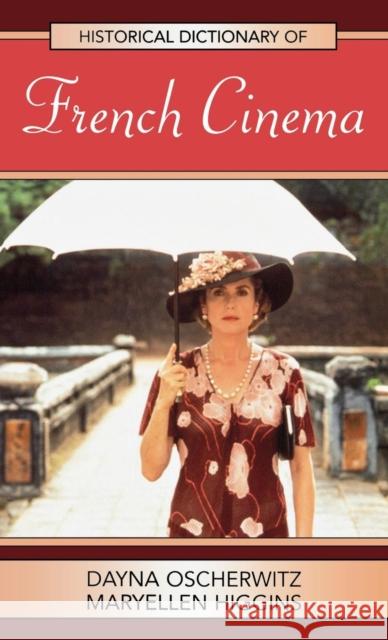 Historical Dictionary of French Cinema Dayna Oscherwitz MaryEllen Higgins 9780810854918 Scarecrow Press - książka