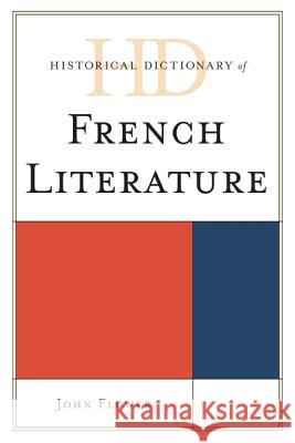 Historical Dictionary of French Literature John Flower 9780810867789  - książka