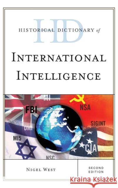 Historical Dictionary of International Intelligence, Second Edition West, Nigel 9781442249561 Rowman & Littlefield Publishers - książka