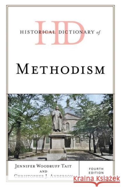 Historical Dictionary of Methodism Jennifer Woodruff Tait Christopher J. Anderson 9781538159200 Rowman & Littlefield - książka