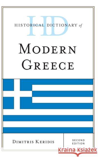 Historical Dictionary of Modern Greece Dimitris Keridis 9781442264700 Rowman & Littlefield Publishers - książka