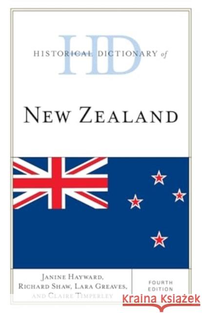 Historical Dictionary of New Zealand Janine Hayward Richard Shaw Lara Greaves 9781538184684 Rowman & Littlefield - książka