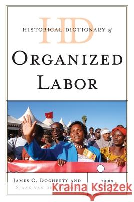 Historical Dictionary of Organized Labor, Third Edition Docherty, James C. 9780810861961  - książka