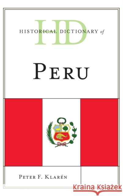 Historical Dictionary of Peru Peter F. Klaren 9781538106679 Rowman & Littlefield Publishers - książka