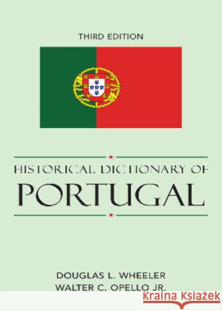 Historical Dictionary of Portugal, 3rd Edition Wheeler, Douglas L. 9780810860889 Scarecrow Press, Inc. - książka