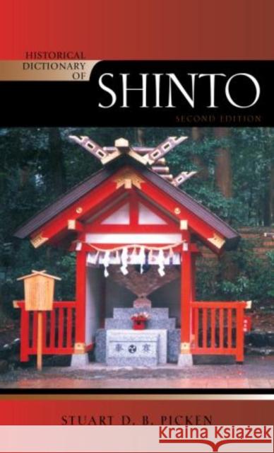 Historical Dictionary of Shinto, 2nd Edition Picken, Stuart D. B. 9780810871724 Scarecrow Press - książka