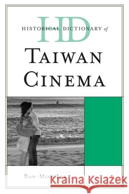 Historical Dictionary of Taiwan Cinema Daw Ming Lee 9780810867925  - książka