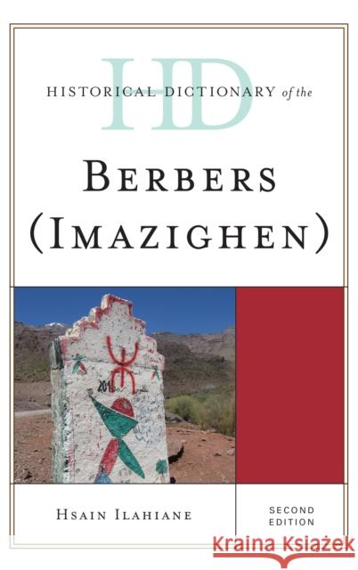 Historical Dictionary of the Berbers (Imazighen) Hsain Ilahiane 9781442281813 Rowman & Littlefield Publishers - książka