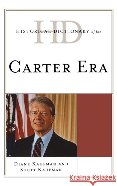 Historical Dictionary of the Carter Era Diane Kaufman 9780810878228  - książka