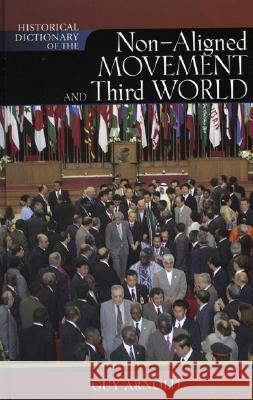 Historical Dictionary of the Non-Aligned Movement and Third World Guy Arnold 9780810853829 Scarecrow Press, Inc. - książka