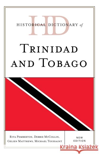 Historical Dictionary of Trinidad and Tobago, New Edition Pemberton, Rita 9781538111451 Rowman & Littlefield Publishers - książka