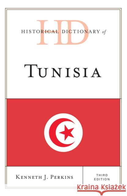 Historical Dictionary of Tunisia Kenneth J. Perkins 9781442273177 Rowman & Littlefield Publishers - książka