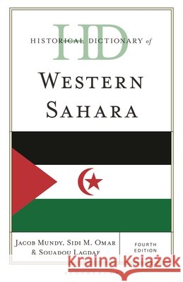Historical Dictionary of Western Sahara Souadou (University of Catania) Lagdaf 9781538124376 Bloomsbury Publishing Plc - książka