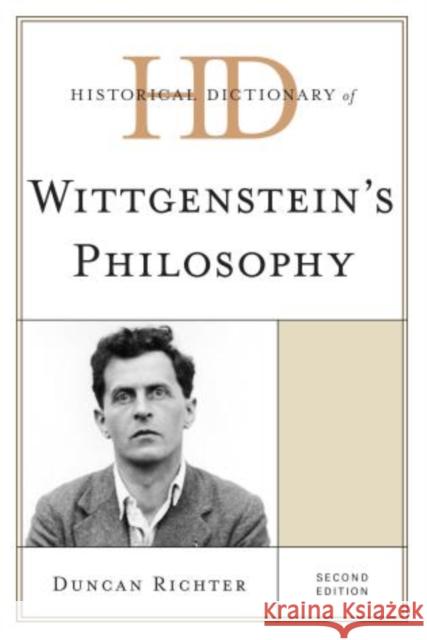 Historical Dictionary of Wittgenstein's Philosophy, Second Edition Richter, Duncan 9781442233089 Rowman & Littlefield Publishers - książka