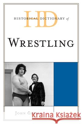 Historical Dictionary of Wrestling John Grasso 9780810879256 Scarecrow Press - książka