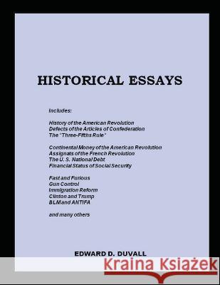 Historical Essays Edward Duvall   9780984577354 Fremont Valley Books LLC - książka