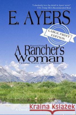 Historical Fiction - A Rancher's Woman - Victorian Native American Western E. Ayers 9781625220332 Indie Artist Press - książka