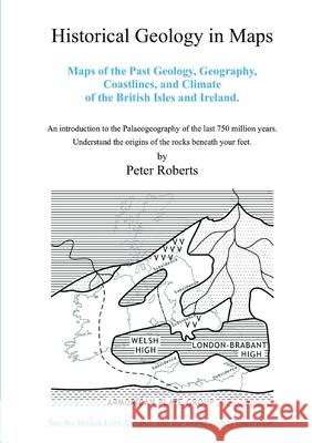 Historical Geology in Maps Professor Peter Roberts (Radiation Advisory Services New Zealand) 9781910537077 Russet Publishing - książka