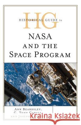 Historical Guide to NASA and the Space Program Ann Beardsley 9781442262867 Rowman & Littlefield Publishers - książka