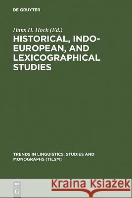 Historical, Indo-European, and Lexicographical Studies Hock, Hans H. 9783110128840 Mouton de Gruyter - książka