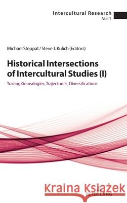 Historical Intersections of Intercultural Studies (I)  9783034352765 Peter Lang - książka