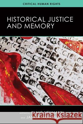 Historical Justice and Memory Klaus Neumann Janna Thompson 9780299304645 University of Wisconsin Press - książka