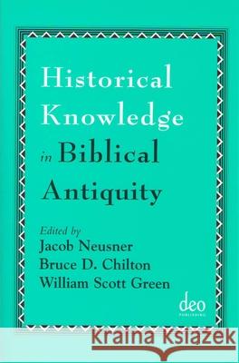 Historical Knowledge in Biblical Antiquity  9781905679003 Deo Publishing - książka