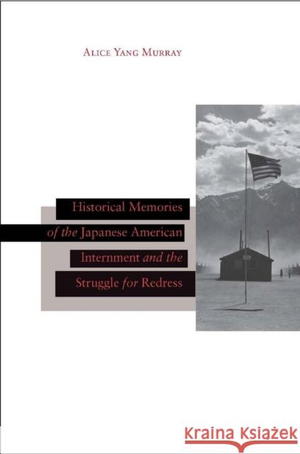 Historical Memories of the Japanese American Internment and the Struggle for Redress  9780804745345 Stanford University Press - książka