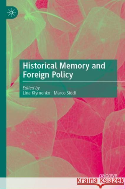 Historical Memory and Foreign Policy Lina Klymenko Marco Siddi 9783031151934 Palgrave MacMillan - książka