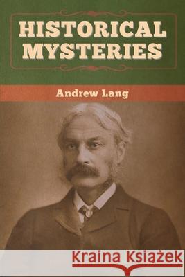 Historical Mysteries Andrew Lang 9781647992668 Bibliotech Press - książka