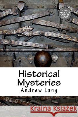 Historical Mysteries Andrew Lang 9781722178932 Createspace Independent Publishing Platform - książka