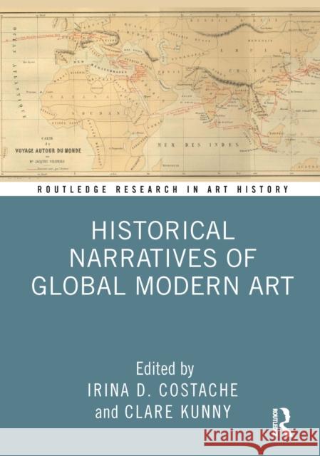 Historical Narratives of Global Modern Art Irina D. Costache Clare Kunny 9781032162386 Routledge - książka