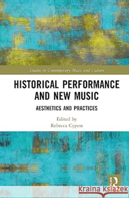 Historical Performance and New Music  9781032291420 Taylor & Francis Ltd - książka