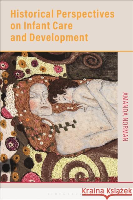 Historical Perspectives on Infant Care and Development Amanda Norman 9781350168459 Bloomsbury Academic - książka