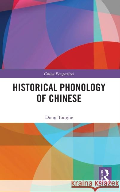 Historical Phonology of Chinese Dong Tonghe 9781032533131 Routledge - książka