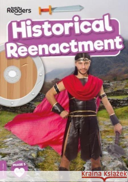 Historical Reenactment Charis Mather 9781805050957 BookLife Publishing - książka