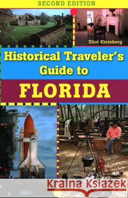 Historical Traveler's Guide to Florida, Second Edition Kleinberg, Eliot 9781561643752 Pineapple Press (FL) - książka