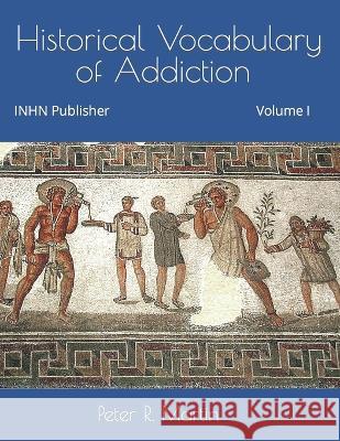 Historical Vocabulary of Addiction Peter R Martin 9789874772299 Inhn Publisher - książka