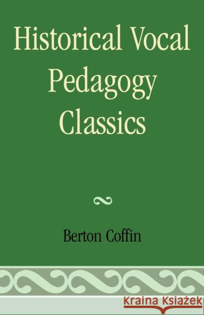 Historical Vocal Pedagogy Classics Berton Coffin 9780810844124 Scarecrow Press - książka