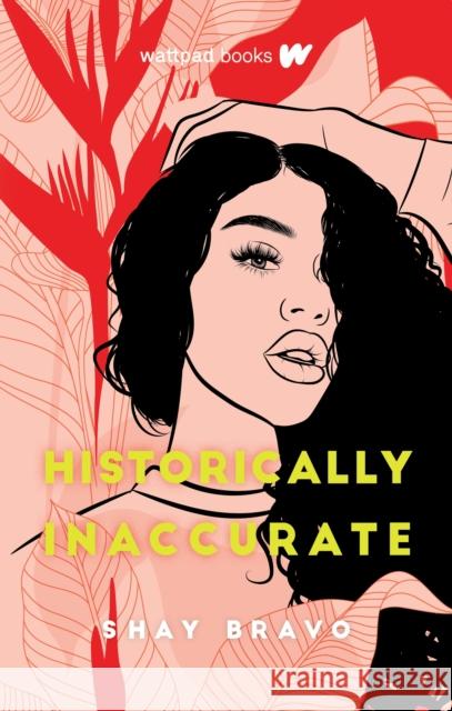 Historically Inaccurate Shay Bravo 9781989365373 Wattpad Books - książka