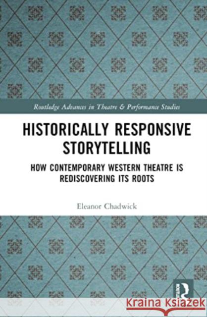 Historically Responsive Storytelling Eleanor Chadwick 9780367547172 Taylor & Francis Ltd - książka