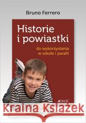 Historie i powiastki do wykorzystania w szkole Bruno Ferrero, Krystyna Kozak 9788381445276 Jedność - książka