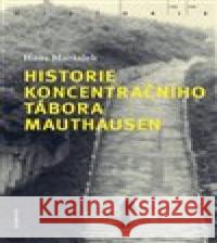 Historie koncentračního tábora Mauthausen Hans Maršálek 9788020032423 Academia - książka